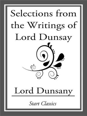 cover image of Selections from the Writings of Lord Dunsay